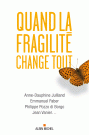 Sortie du livre issu du 3e colloque Fragilités Interdites ? : "Quand la fragilité change tout"
